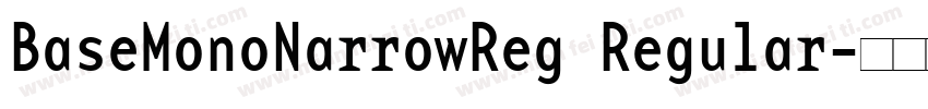 BaseMonoNarrowReg Regular字体转换